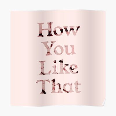 How You Like That Poster